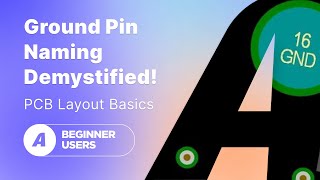 Ground Pin Naming Demystified | PCB Layout Basics