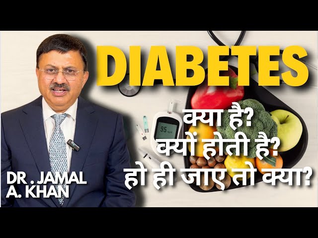 Conquering Diabetes | Explore Treatments | Causes | Diet | and Diagnosis with Dr Jamal A Khan class=