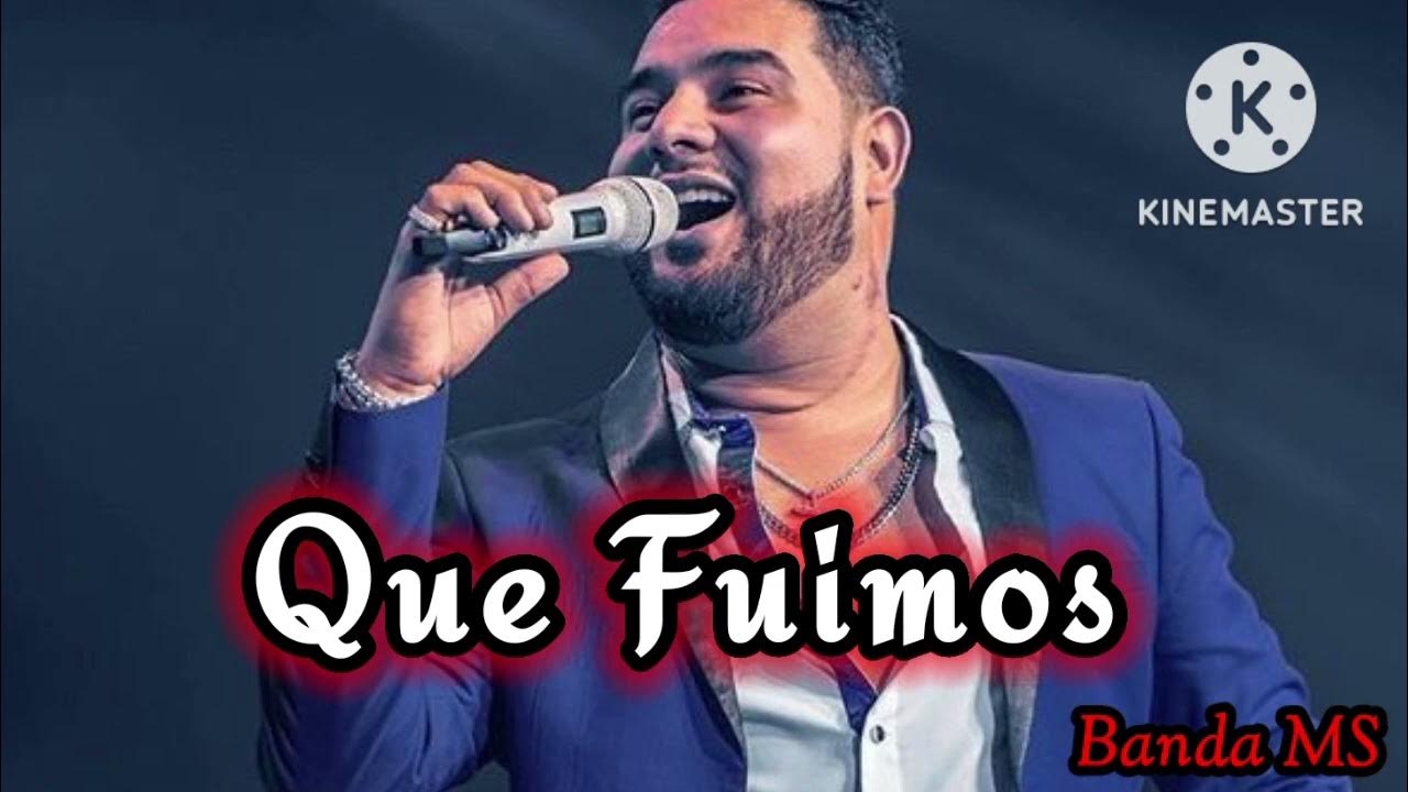 Que Fuimos Banda MS YouTube