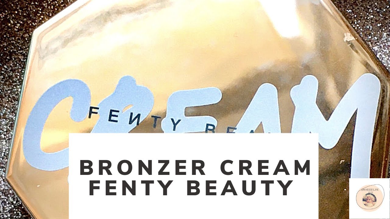 Bronzer Cheeks out Freestyle, CREAM de FENTY Beauty Butta Biscuit, mon avis
