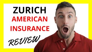 🔥 Zurich American Insurance Review: Pros and Cons