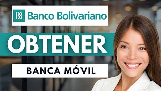 How to Get Mobile Banking from Banco Bolivariano 📱 | Quick Guide (2026) screenshot 4