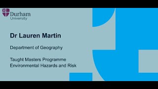 MA/MSc Environmental Hazards and Risk Taught Masters Programme