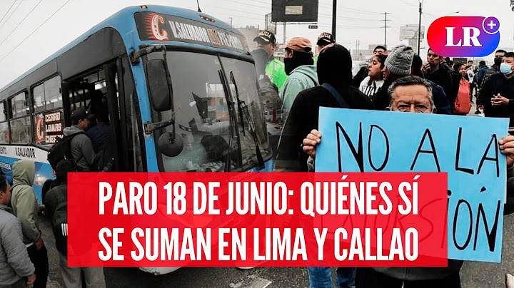 🚨 Estos sectores ACATARÁN EL PARO NACIONAL del 18 DE JUNIO en LIMA Y CALLAO | #LR