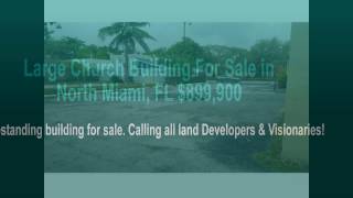 Large Church Building For Sale in North Miami, FL $899,900
