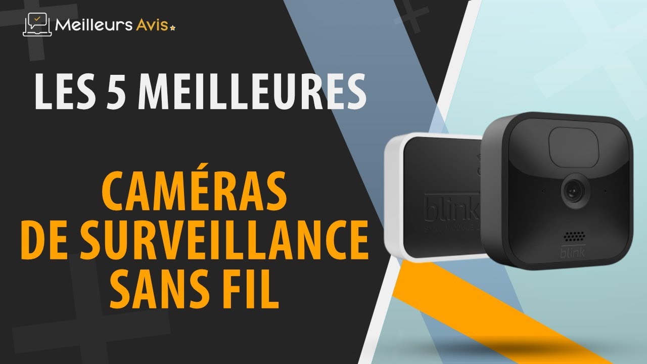 TOP 5 : Meilleure camera de surveillance externe sans fil 2024