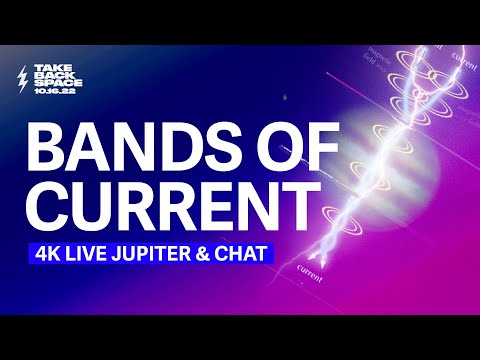 Bands of Current- 4K Jupiter and chat - Re-upload