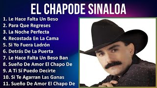 El Chapode Sinaloa 2024 MIX Las Mejores Canciones - Le Hace Falta Un Beso, Para Que Regreses, La...