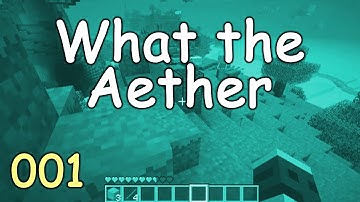 Minecraft: What the Aether 001 with Wolv21