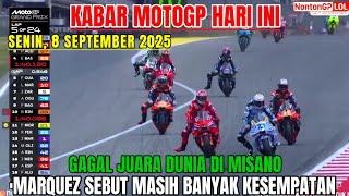 LIVE🔴BERITA MOTOGP HARI INI SENIN 8 SEPTEMBER 2025,MOTOGP HARI INI, MARQUEZ GAGAL JUARA DI MISANO