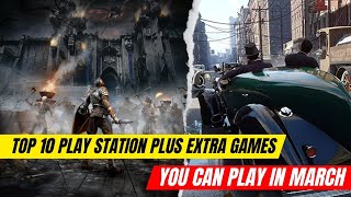 Top 10 playstation plus extra games you can play in March | 2023