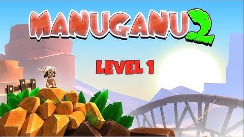 Manuganu 2 - level 1 - Gameplay Walkthrough