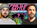 PINK SLIP BATTLES ARE BACK!