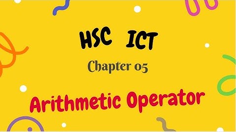 HSC ICT: Chapter 05: C Programming: গানিতিক অপারেটর (Arithmetic Operator)