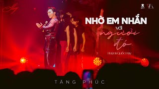 SLAY HÀ NỘI | TĂNG PHÚC | NHỜ EM NHẮN VỚI NGƯỜI ĐÓ (Huỳnh Quốc Huy)| TỪ ĐÂY...TỪ NAY...MUSIC TOUR