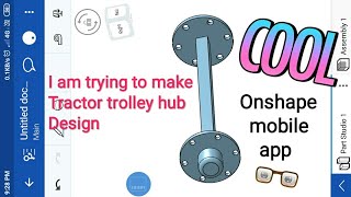 The Best 3D modeling for Android smartphones and tablets tractor Trolley Hub design. onshape app screenshot 5