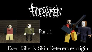 Every Forsaken Killers Skin Reference/Origin Part 1 | Forsaken