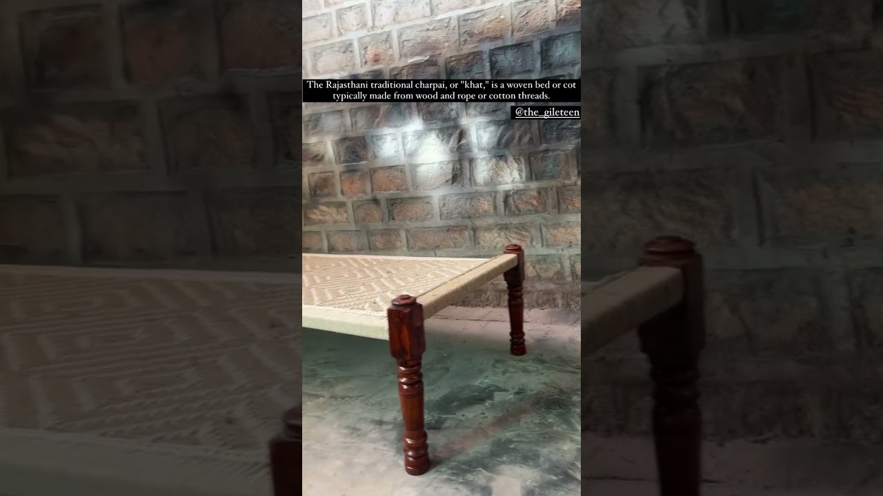 "khat," is a woven bed or cot typically made from wood and rope or cotton threads.