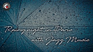 Rainy Night in Paris with Jazz Music | Background Smooth Jazz Song to Dinner [Italian Jazz Music]