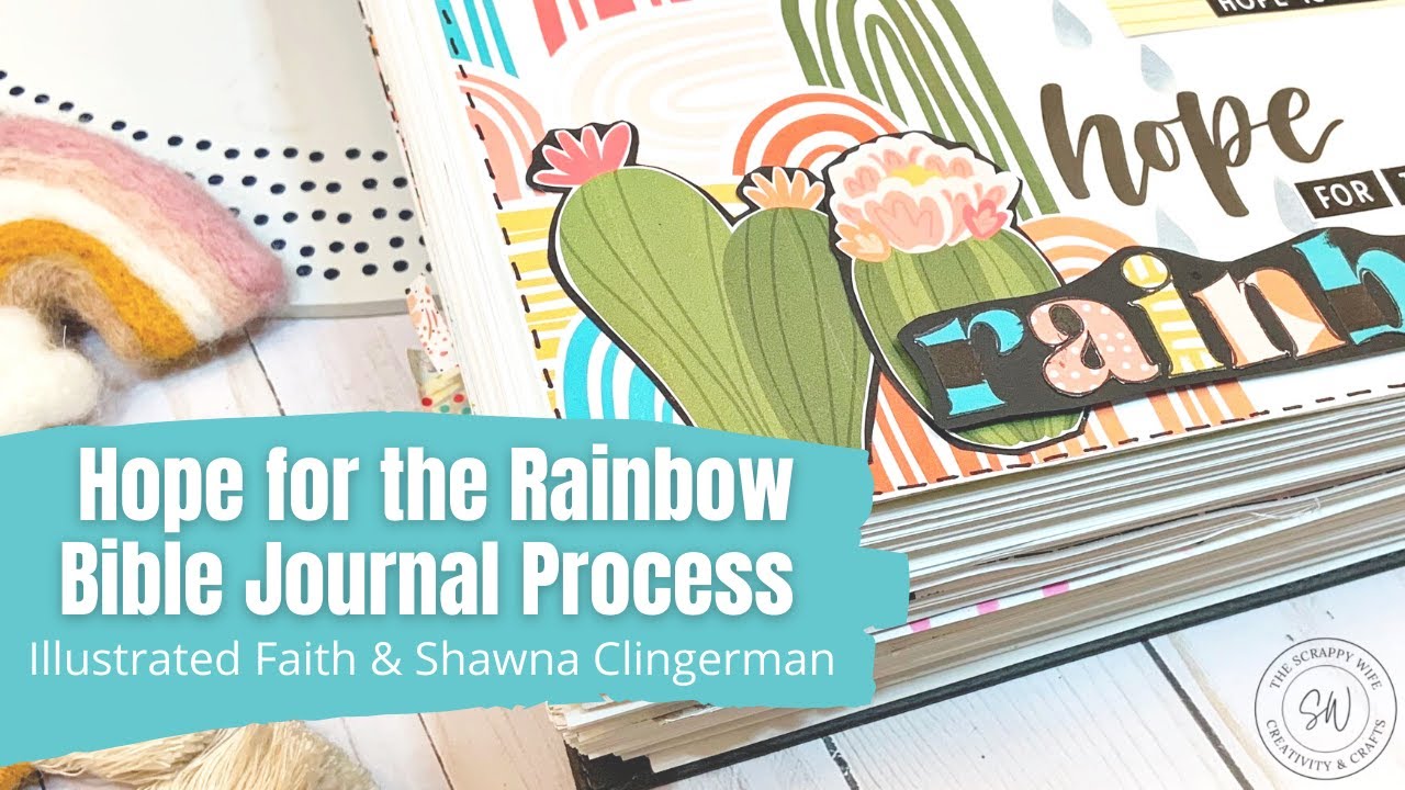 Hope for the Rainbow || Bible Journal Process || Illustrated Faith & Shawna Clingerman