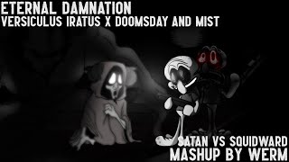 FNF Mashup - Eternal Damnation [Versiculus Iratus x Doomsday & Mist]