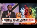 THE 7 RESTORATIONS IN CHURCH HISTORY || PASTOR DAVID OGBUELI