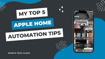 My Top 5 Apple Home Automation Tips!