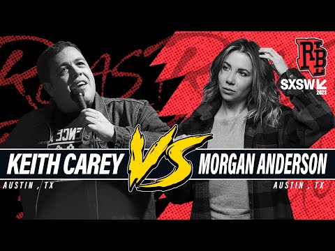 Keith Carey vs Morgan Anderson | Roast Battle League SXSW โ23 Tournament Championship