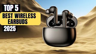 Best Wireless Earbuds for 2025