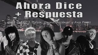 Ahora Dice + Respuesta (Chris Jeday, J. Balvin, Ozuna, Arcángel y Ana Poves)