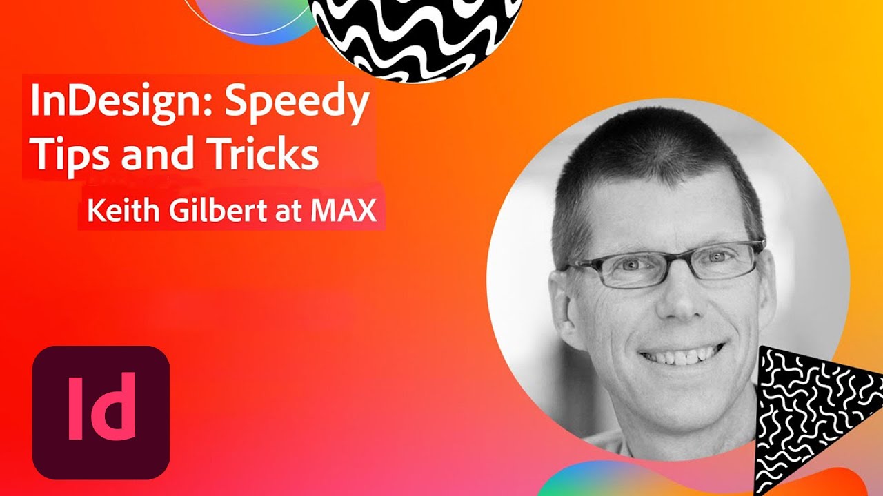 Getting It Done with InDesign: Speedy Tips and Tricks with Keith Gilbert | Adobe Creative Cloud