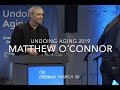 Matthew O´Connor presenting at Undoing Aging 2019