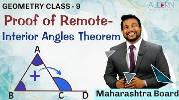 Proof of Theorem of Remote Interior Angles of Triangle, Geometry Class 9, Maharashtra Board | Allern