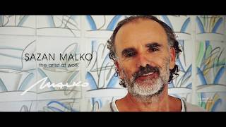 Sazan Malko - The Artist At Work