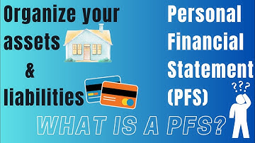 QUICK OVERVIEW of what a Personal Financial Statement (PFS) is and how it can help YOU!