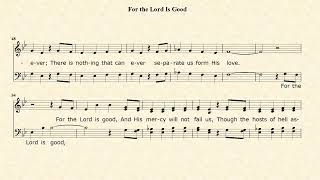 For the Lord Is Good (Choir Minus One)