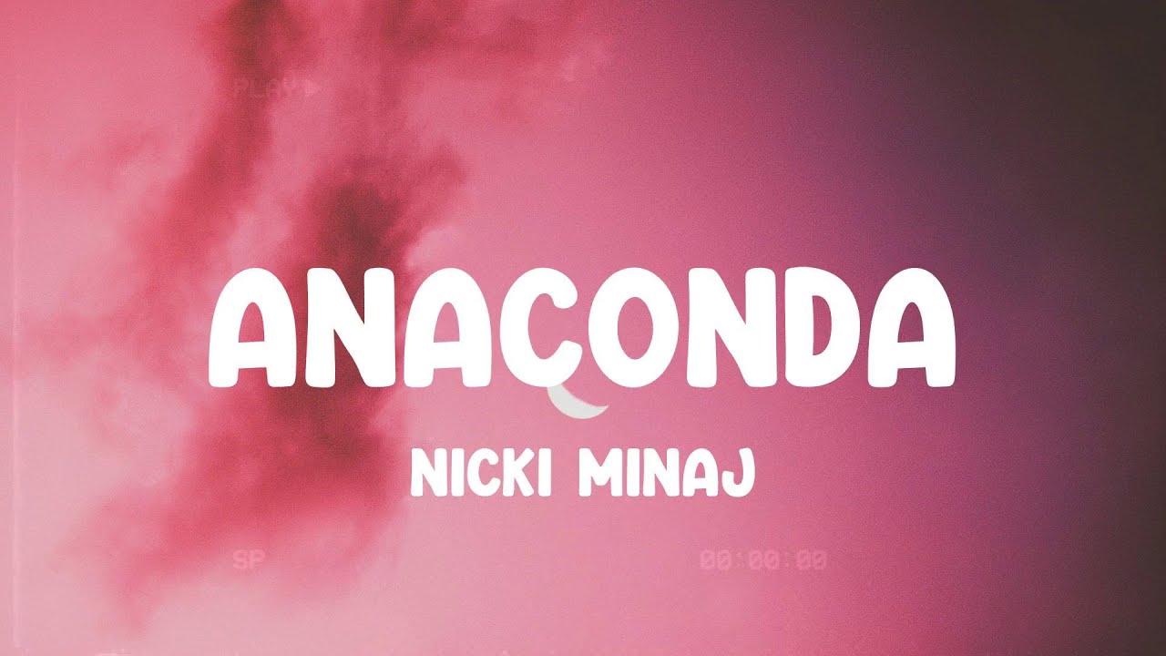 Anaconda - Nicki Minaj, Rihanna, Becky G,... MIX LYRICS