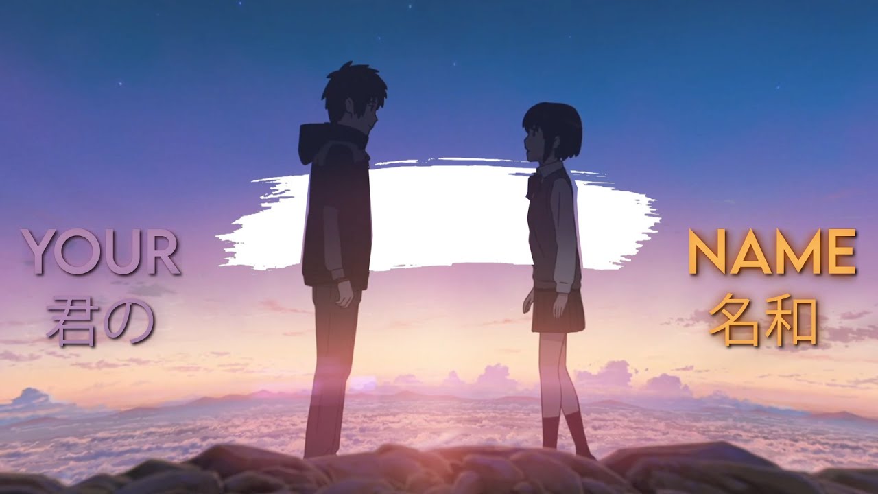 Dusk Till Dawn - Your Name/Kimi no na wa [AMV/Edit]
