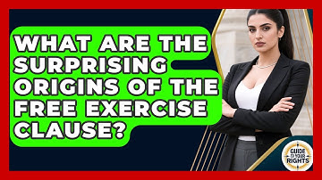 What Are The Surprising Origins Of The Free Exercise Clause? - Guide To Your Rights