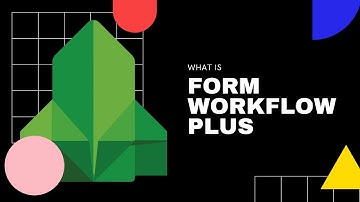 What is Form Workflow Plus?