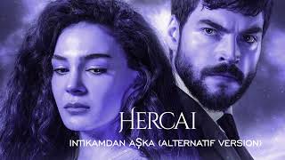 Hercai Dizi Müzikleri - Intikamdan Aşka (Alternatif Version)