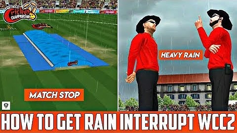 How To Use Rain Interrupt DLS/Method In WCC2 | Play Match In Rain WCC2 2.8 | WCC2 2.8