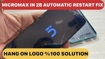 Micromax In 2B Automatic Restart problem Fix | stuck on Logo Fix Power On Off Solution