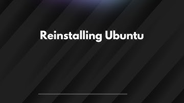 Reinstalling Ubuntu