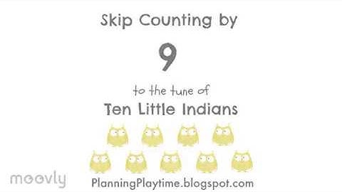 Skip counting by 9 to the tune of Ten Little Indians