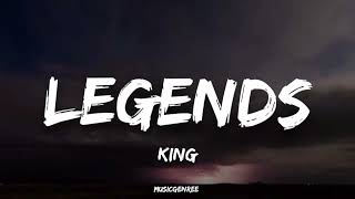 Video thumbnail of "KING - Legends (Lyrics) | New Life"