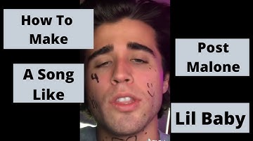 How To Make A Song Like Lil Baby, Post Malone and Travis Scott