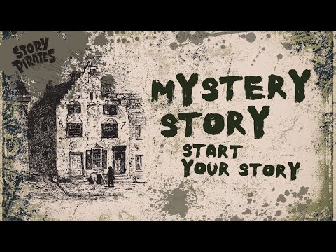 Story Pirates University: How to Start a Mystery Story