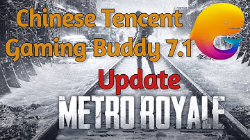How to Update PUBG Mobile Metro Royale 1.1 in Gameloop Chinese 7.1 Tencent Gaming Buddy Emulator