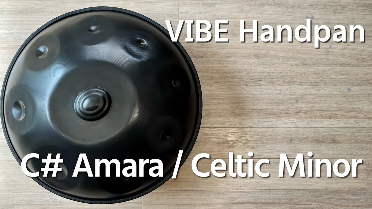 ハンドパン販売】VIBE Handpan / C# Amara / Celtic Minor 試奏1 - YouTube